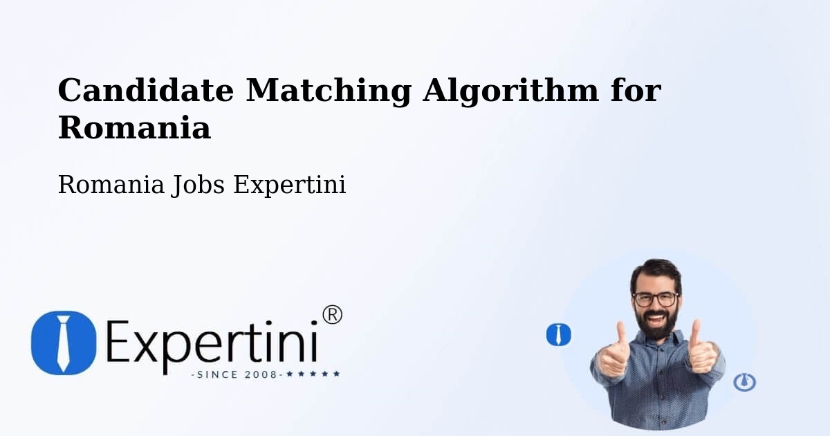 Candidate Matching Algorithm Overview – Cilibia - Romania Jobs Expertini