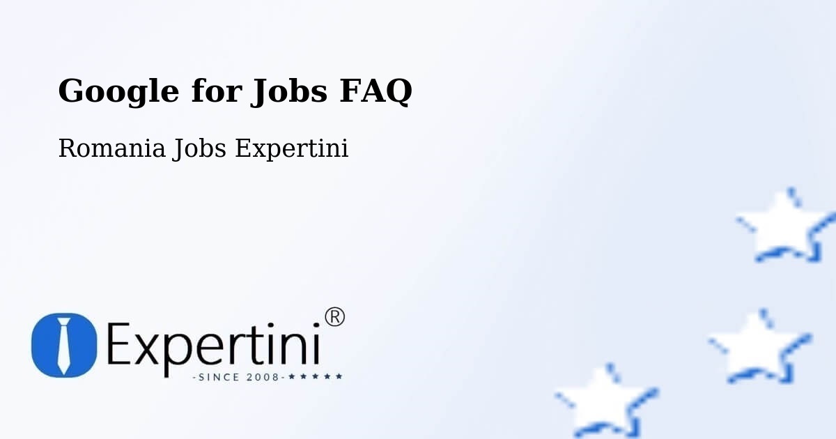 Google for Jobs Posting Guide – Cilibia - Romania Jobs Expertini