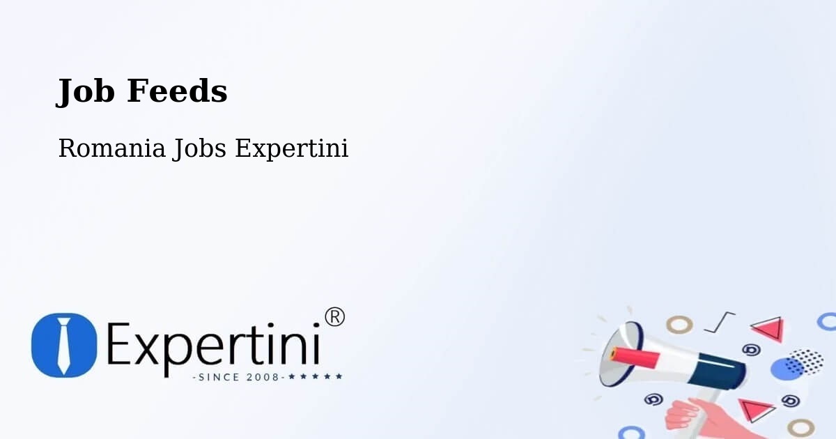 Job Listings Feed – Cilibia - Romania Jobs Expertini