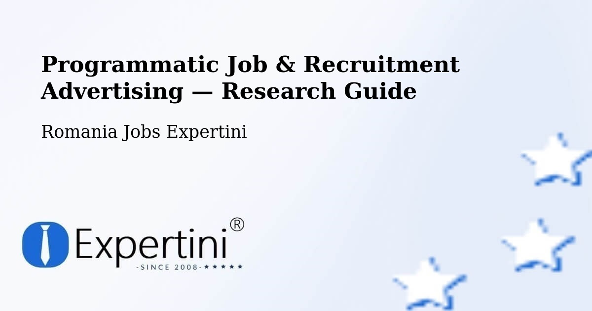 Programmatic Job & Recruitment Advertising — Research Guide – Cilibia