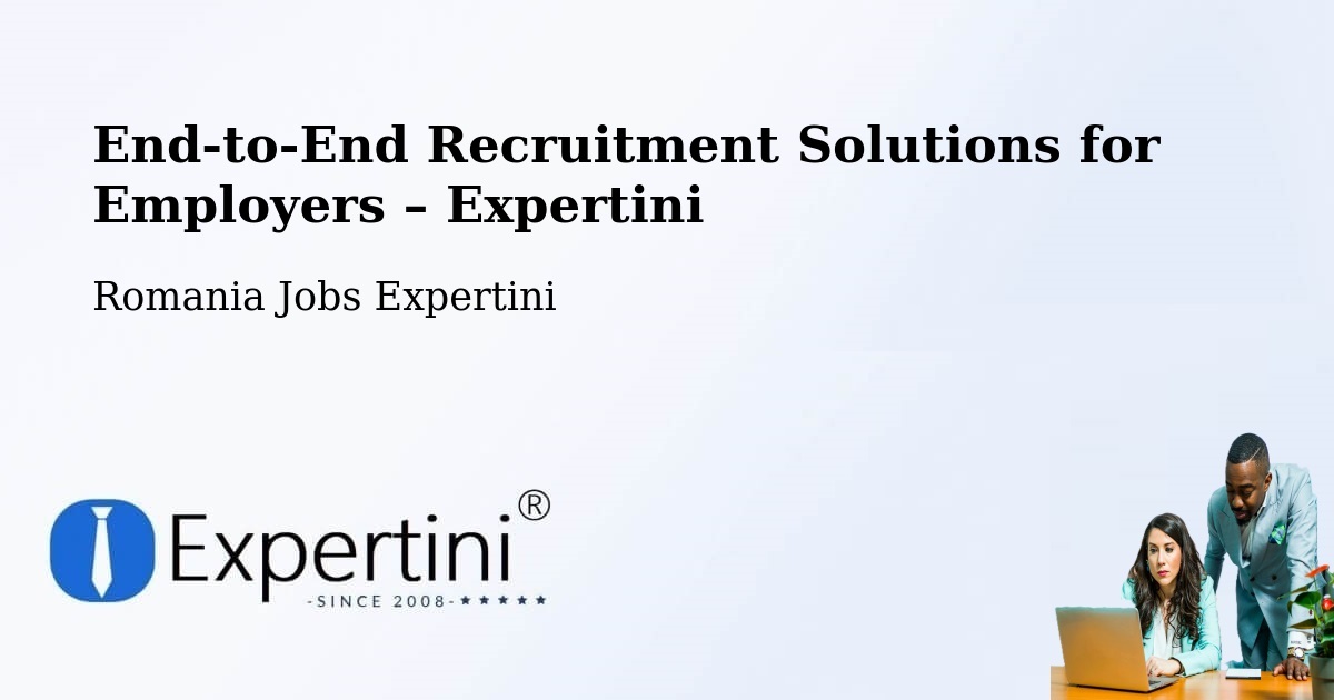 Recruitment Solutions for Employers – Cilibia - Cilibia, Romania Jobs Expertini