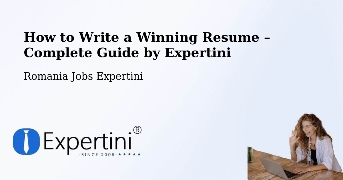 Resume Writing Guide for Job Seekers – Cilibia - Cilibia, Romania Jobs Expertini